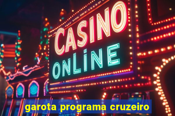 garota programa cruzeiro